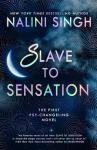 Slave to Sensation (Psy-Changelings, Book 1)