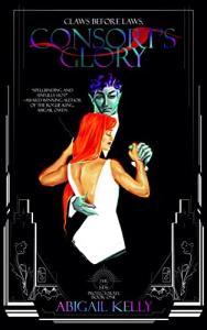 Consort's Glory: The New Protectorate: Book One