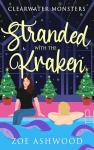 Stranded with the Kraken: A Monstrous Holiday Tale (Clearwater Monsters Book 1)