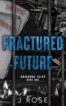 Fractured Future: A Dark Reverse Harem Romance (Anaconda Tales Book 1)