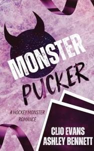 Monster Pucker: A MMF Monster Hockey Romance (Pucking Monsters Book 1)