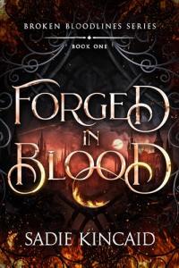 Forged in Blood: A Dark Paranormal/ Fantasy romance (Broken Bloodlines Book 1)