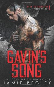 Gavin's Song: A Last Riders Trilogy (Road to Salvation)