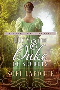 Lucy and the Duke of Secrets: Book one of the Wishing Well Series