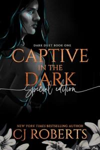 Captive in the Dark: Book One of The Dark Duet
