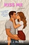 Kiss Me Again: A Spicy High School Friends to Lovers Romance Novella (Dirty Elite Academy)