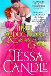 Three Abductions and an Earl: A Regency Romance Novel (Parvenues & Paramours Book 1)