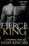 Fierce King: An Enemies to Lovers Romance