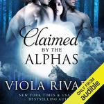 Claimed by the Alphas: Complete Edition