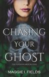 Chasing Your Ghost: A Paranormal Romance (The Unseen)