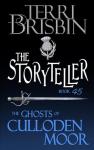 The Storyteller: A Highlander Romance (Ghosts of Culloden Morr)