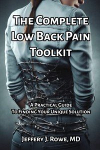 The Complete Low Back Pain Toolkit: A Practical Guide to Finding Your Unique Solution