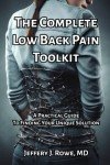The Complete Low Back Pain Toolkit: A Practical Guide to Finding Your Unique Solution