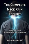 The Complete Neck Pain Toolkit: A Practical Guide to Finding Your Unique Solution