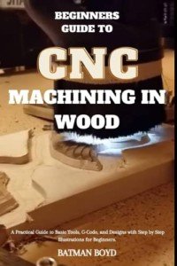 CNC Machining for Beginners: Step-by-Step Guide