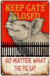 Funny Pig Warning Sign - Keep Gate Closed!