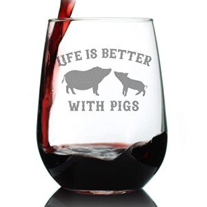 Life Is Better With Pigs - Funny Wine Glass