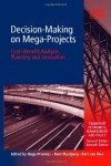 Mega-Project Decision-Making: Cost-Benefit Analysis Guide