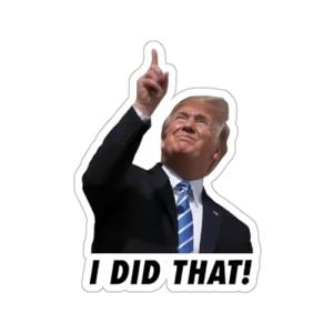 100 Trump Gas Pump Stickers, Trump I Did That Stickers
