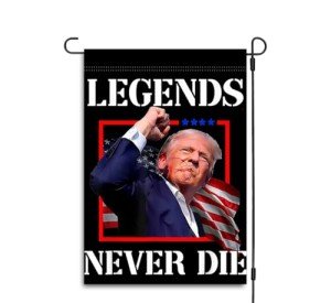 Trump 2024 Legends Never Die Garden Flag
