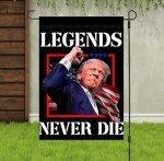 Trump 2024 Legends Never Die Garden Flag