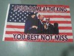 Trump 2024 "If You Come at The King" Flag