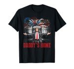 Daddy's Home Trump 2024 Pink T-Shirt