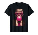 Trump Bubble Gum T-Shirt for Fun Lovers