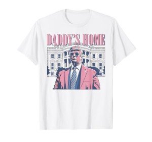 Daddy's Home Pink Trump 2024 T-Shirt