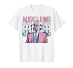 Daddy's Home Pink Trump 2024 T-Shirt