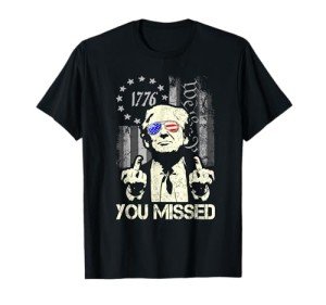 Missed Me? Trump Shot Supporters Tee Shirt
