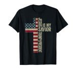 Jesus Is My Savior Trump Is My President Trump 2024 Election T-Shirt