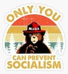 Only You Can Prevent Socialism Bear Wearing Hat MAGA Smokey - Sticker Graphic - Auto, Wall, Laptop, Cell, Truck Sticker for Windows, Cars, Trucks