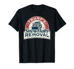 Trump's Snowflake Removal Service Funny Trump 2024 T-Shirt