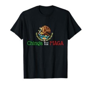 chinga tu maga T-Shirt