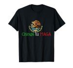 chinga tu maga T-Shirt