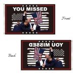 You Missed Trump 2024 Flags Trump Shooting Flag 3x5 Ft Outdoor Flag with 2 Brass Grommets & Strong Canvas Header,for Outdoor Indoor Garden Decor