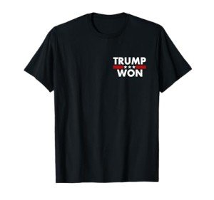 TRUMP WON Truck 45/47 WASTE Trash MANAGEMENT(On Back) T-Shirt
