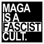 Maga Is A Fascist Cult (White Box) Bumper Sticker Vinyl Decal 5"