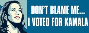 Don't Blame Me I Voted for Kamala Harris Bumper Sticker (President 2024 DNC Democrat 24 Anti-Trump Liberal Vinyl Decal for car Truck or Van (3 x 8 inch)