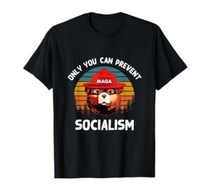 Only You Can Prevent Socialism MAGA Bear Republican T-Shirt