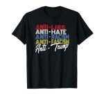 Anti Trump Hate Lies and Fascism Resist Vote Nov 5 2024 T-Shirt