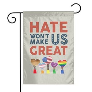 Hate Won_t Make Us Great Garden Flag Garden Flags 12 X 18 Inch Double Sided Seasonal Flag Novelty Flag Banners Outdoor Welcome Garden Decor