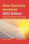 Solar Electricity Handbook: Easy Guide to Solar Energy
