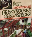 Complete Guide to Solar Greenhouses and Sunspaces