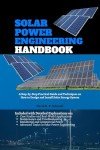 Solar Power Engineering Handbook: Design and Installation Guide