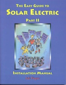 Solar Electric Installation Manual: Easy Guide Part II