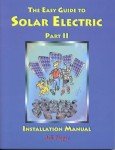 Solar Electric Installation Manual: Easy Guide Part II