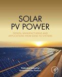 Solar Power: Design, Manufacturing, and Applications Guide