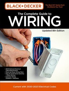 Black & Decker Complete Guide to Wiring, 8th Edition
